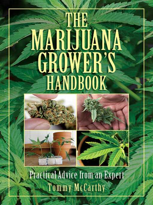 Title details for The Marijuana Grower's Handbook: Practical Advice from an Expert by Tommy McCarthy - Available